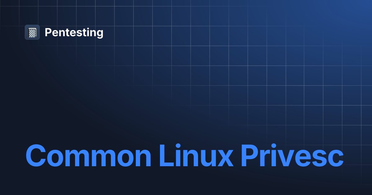 Common Linux Privesc | Pentesting